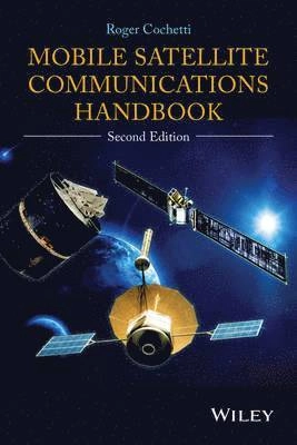 Mobile Satellite Communications Handbook; Roger Cochetti; 2014