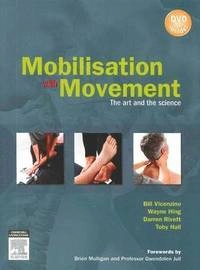 Mobilisation with movement : the art and the science; Bill. Vicenzino; 2011