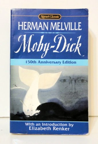 Moby-Dick, Or, The WhaleSignet Classics Series; Herman Melville