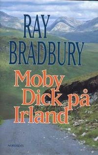 Moby Dick på Irland; Ray Bradbury; 1995