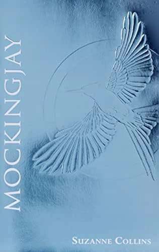 Mockingjay; Suzanne Collins; 2014