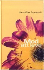 Mod att leva; Hans Olav Tungesvik; 2002