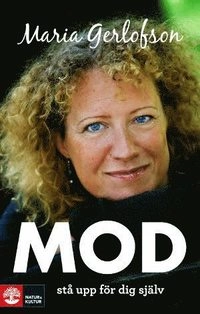 Mod : stå upp för dig själv; Maria Gerlofson; 2010