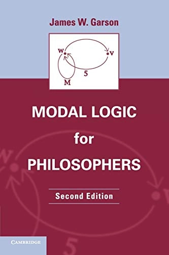 Modal Logic for Philosophers; James W Garson; 2013
