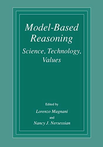 Model-based reasoning : science, technology, values; Italy ) Technological Innovation International Conference on Model-Based Reasoning: Scientific Discovery; 2002