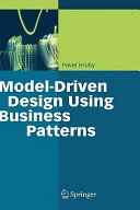 Model-driven design using business patterns; Pavel Hruby; 2006