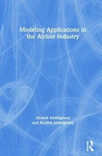 Modeling applications in the airline industry; Ahmed F. Abdelghany; 2009