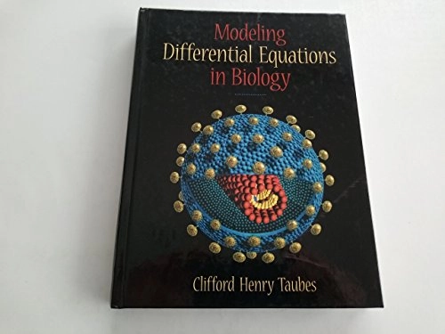 Modeling differential equations in biology; Clifford Henry Taubes; 2001