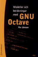 Modeller och beräkningar med GNU Octave; Per Jönsson; 2005