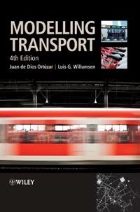 Modelling Transport; Juan de Dios Ort³zar, Luis G. Willumsen; 2011