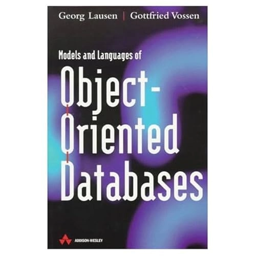 Models and languages of object-oriented databases; Georg Lausen; 1998