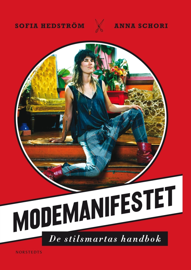 Modemanifestet : de stilsmartas handbok; Sofia Hedström; 2011