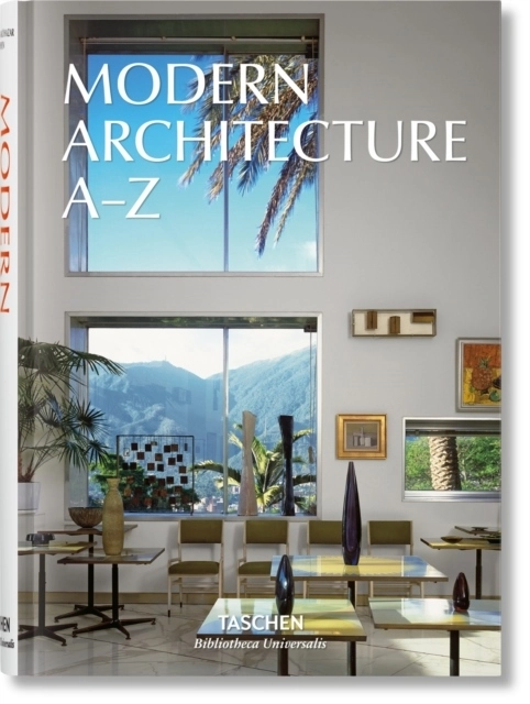 Modern Architecture A-Z; Aurelia Taschen, Balthazar Taschen, Katja Gazey; 2016