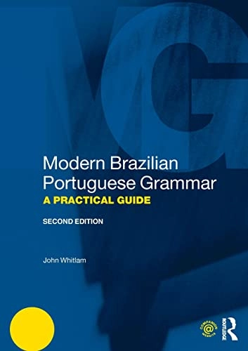 Modern Brazilian Portuguese Grammar; John Whitlam; 2017