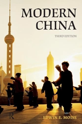 Modern China, a history; Edwin E. Moïse; 2008