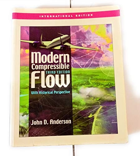 Modern compressible flow : with historical perspective; Jr. John D. Anderson; 2003
