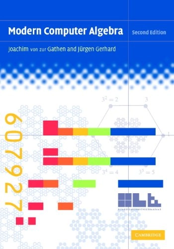 Modern computer algebra; Joachim von zur Gathen; 2003
