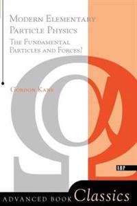 Modern elementary particle physics : the fundamental particles and forces?; Gordon L. Kane; 1993