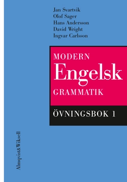 Modern engelsk grammatik Övningsbok 1 + Facit; Jan Svartvik, Olof Sager; 1987