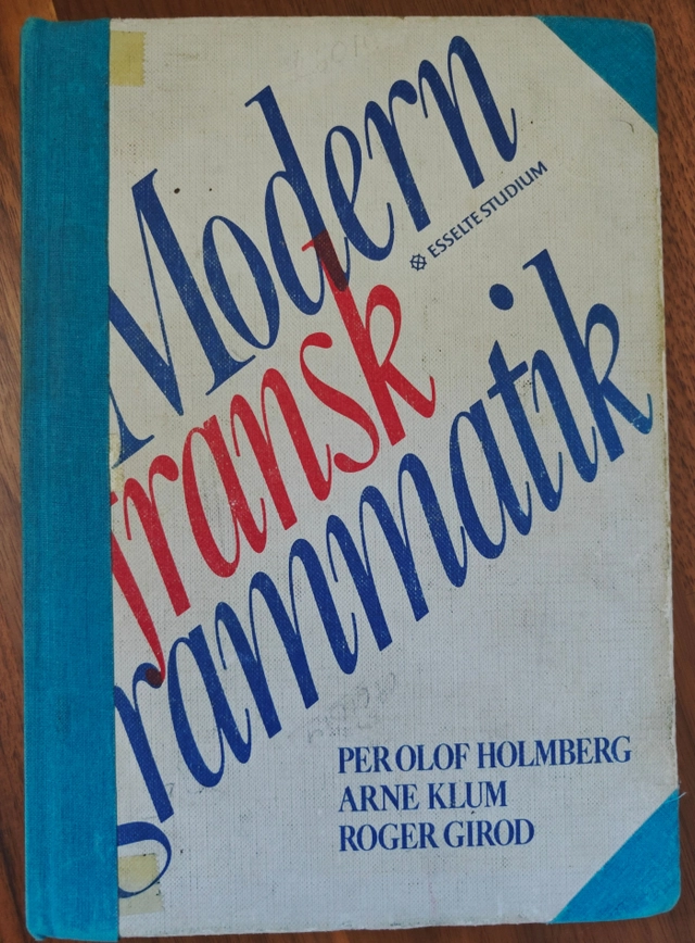 Modern fransk grammatik · Övningsbok 2; Per Olof Holmberg; 1993