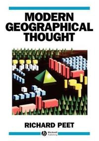 Modern geographic thought; Richard Peet; 1998