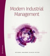 Modern Industrial Management; Mats Engwall, Anna Jerbrant, Bo Karlson, Per Storm; 2018