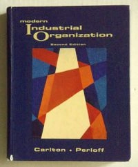 Modern industrial organization; Dennis W. Carlton; 1994