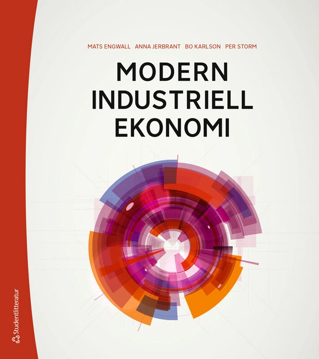 Modern industriell ekonomi; Mats Engwall, Anna Jerbrant, Bo Karlson, Per Storm; 2026