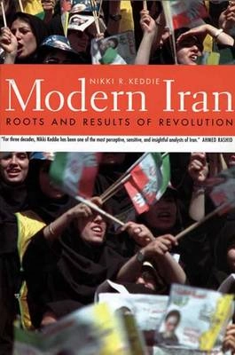 Modern Iran : roots and results of revolution; Nikki R. Keddie; 2003
