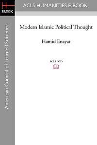 Modern Islamic Political Thought; Hamid Enayat; 2008