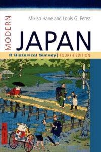 Modern Japan; Mikiso Hane, Louis G Perez; 2009