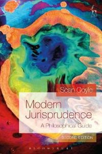 Modern jurisprudence - a philosophical guide; Sean Coyle; 2017