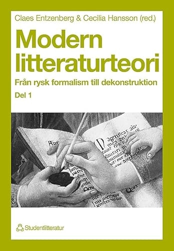 Modern litteraturteori 1 - Från rysk formalism till dekonstruktion; Claes Entzenberg, Cecilia Hansson; 1993
