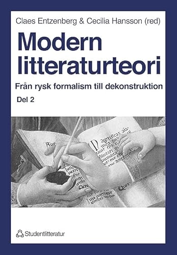 Modern litteraturteori 2 - Från rysk formalism till dekonstruktion; Claes Entzenberg, Cecilia Hansson; 1996
