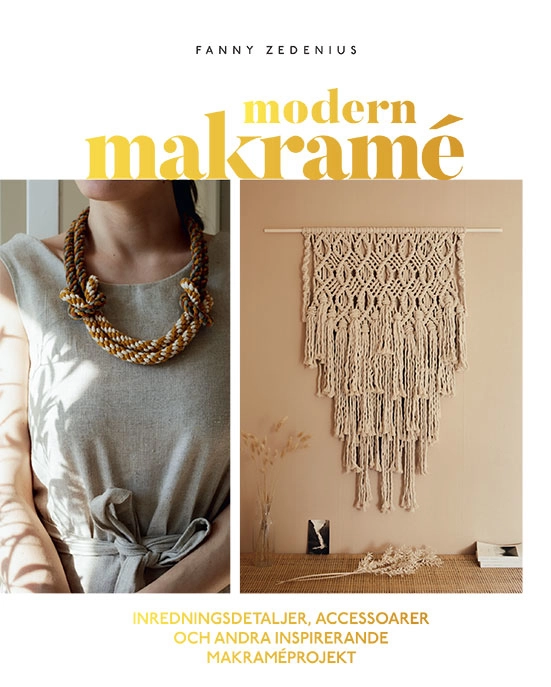 Modern makramé; Fanny Zedenius; 2021