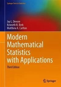 Modern Mathematical Statistics with Applications [Elektronisk resurs]; Jay L Devore, Kenneth N Berk, Matthew A Carlton; 2021