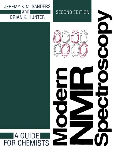 Modern NMR spectroscopy : a guide for chemists; Jeremy K. M. Sanders; 1993