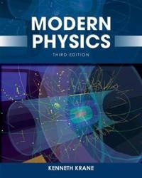 Modern Physics; Kenneth S. Krane; 2012
