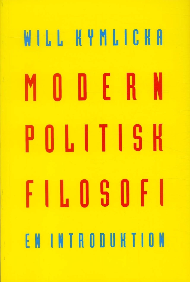 Modern politisk filosofi : En introduktion; Will Kymlicka; 1995