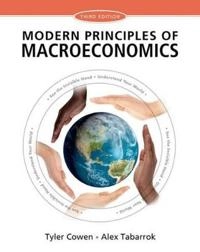 Modern Principles : Macroeconomics; Tyler Cowen, Alex Tabarrok; 2014