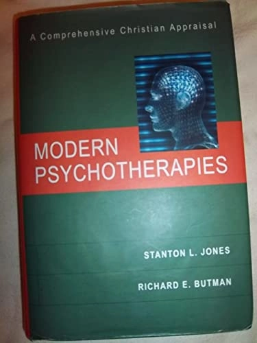 Modern psychotherapies : a comprehensive Christian appraisal; Stanton L. Jones; 1991
