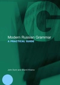 Modern Russian grammar : [a practical guide]; Dunn; 2008