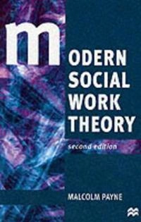 Modern social work theory; Malcolm Payne; 1997