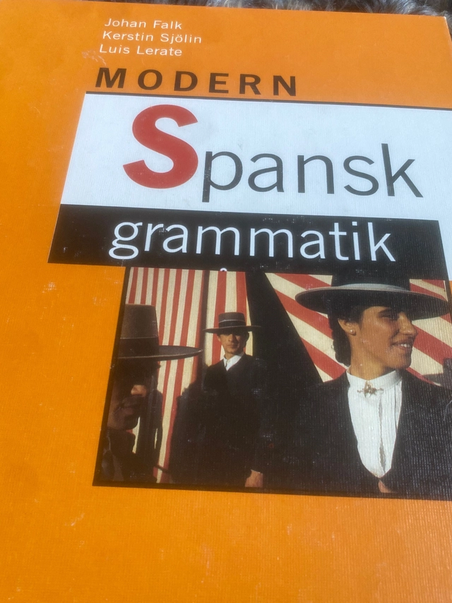 Modern spansk grammatik; Johan Falk, Kerstin Sjölin, Luis Lerate; 1994