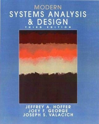 Modern systems analysis and design; Jeffrey A. Hoffer; 2002