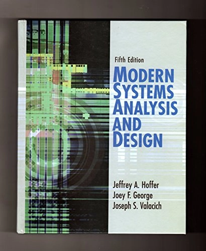 Modern systems analysis and design; Jeffrey A. Hoffer; 2008