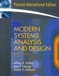 Modern systems analysis and design; Jeffrey A. Hoffer; 2008