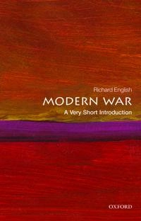 Modern war : a very short introduction; Richard English; 2013