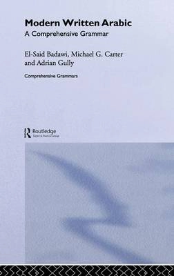 Modern written Arabic : a comprehensive grammar; El-Said M. Badawi; 2004