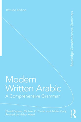 Modern written Arabic : a comprehensive grammar; El-Said M. Badawi; 2016